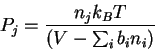 \begin{displaymath}P_j = \frac{n_j k_B T }{(V-\sum_{i} b_i n_i)}\end{displaymath}